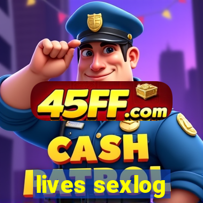 lives sexlog